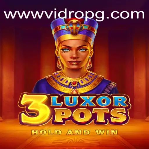 Discover the Thrills of 3LuxorPots on VidroPG.COM Platform - Official Slots Brasil #1